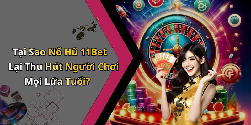 no-hu-11bet-kham-pha-the-gioi-giai-tri-dinh-cao-tai-day-64