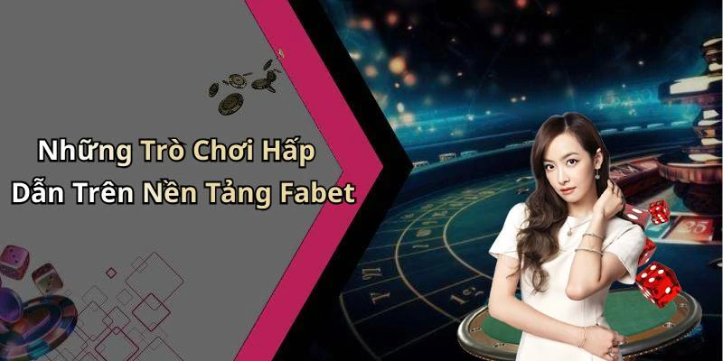 fabet-kham-pha-the-gioi-giai-tri-truc-tuyen-day-hap-dan-107