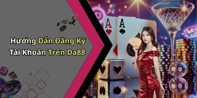 da88-kham-pha-the-gioi-giai-tri-truc-tuyen-dinh-cao-nhat-150