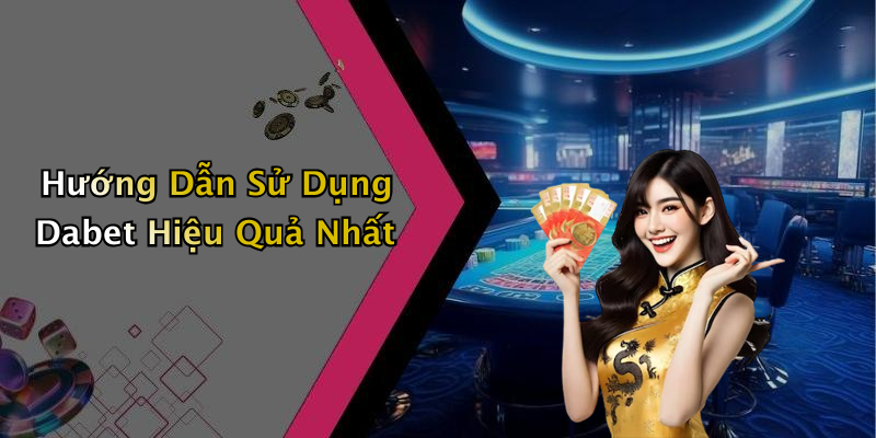 dabet-kham-pha-the-gioi-giai-tri-truc-tuyen-hap-dan-nhat-62