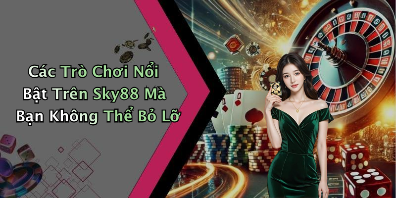 sky88-kham-pha-the-gioi-giai-tri-truc-tuyen-day-moi-me-59